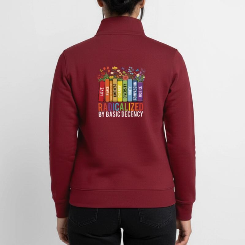 Radicalized Basic Decency Kindness Equality  Unisex Organic Zip Sweatshirt by Stanley/Stella