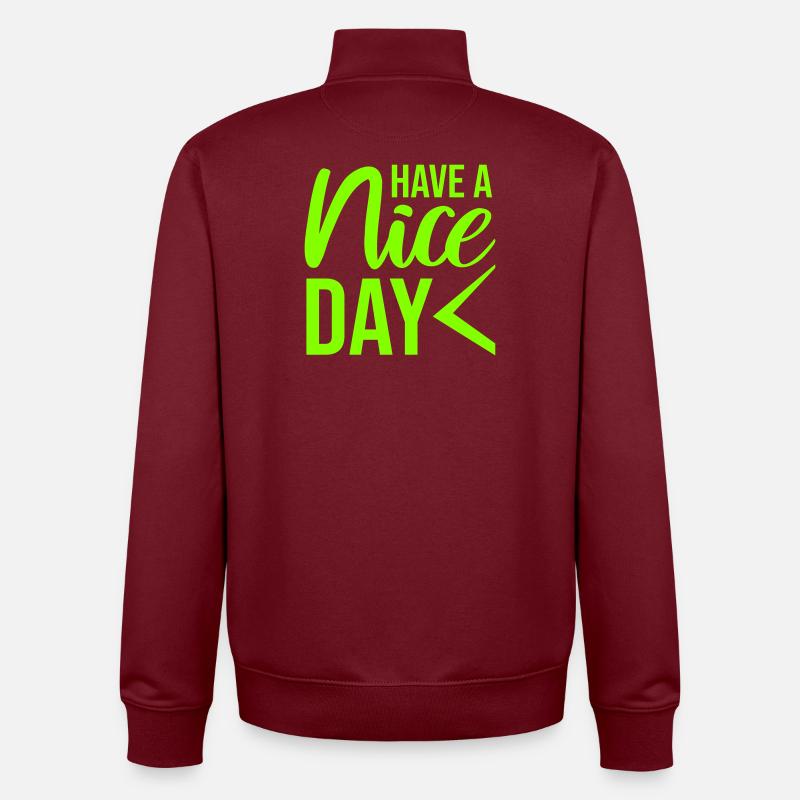 Bonne journée : Expression sarcastique drôle mignonne - Sweat zippé unisexe en coton bio Stanley/Stella - bordeaux