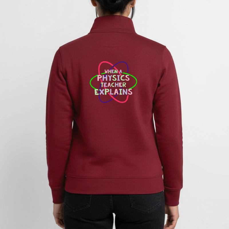 Physics Physicist Physics Student Physics Teacher Unisex Organic Zip Sweatshirt by Stanley/Stella