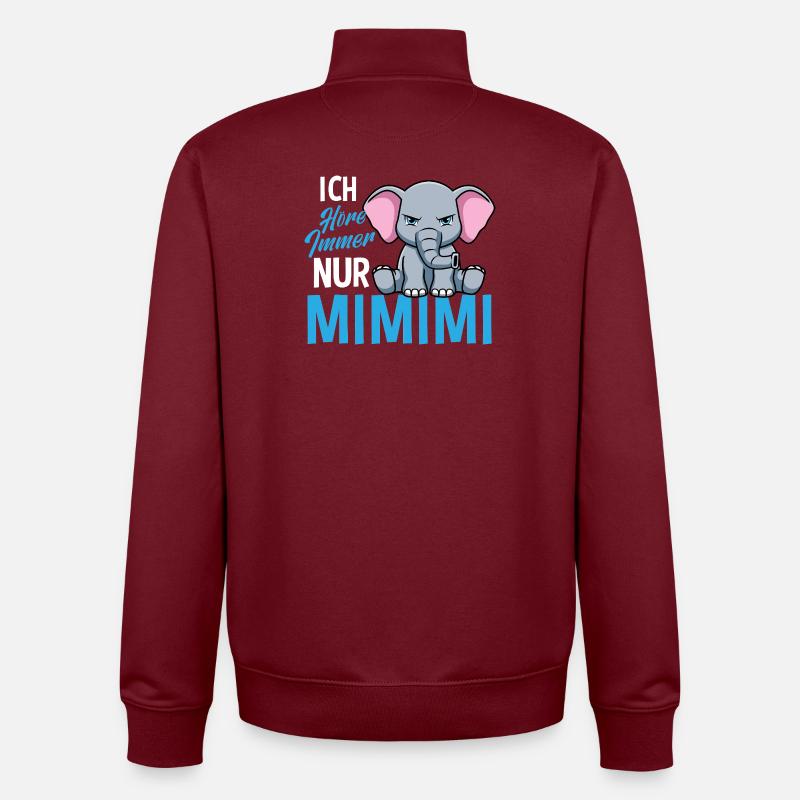 J'entends toujours seulement un éléphant Mimimi - Sweat zippé unisexe en coton bio Stanley/Stella - bordeaux