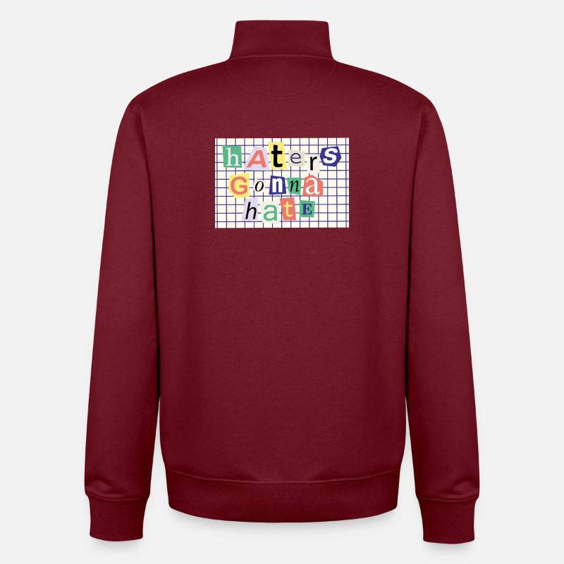 Haters Gonna Hate – Collage-Stil Statement - Unisex Organic Zip Sweatshirt von Stanley/Stella - Burgunderrot
