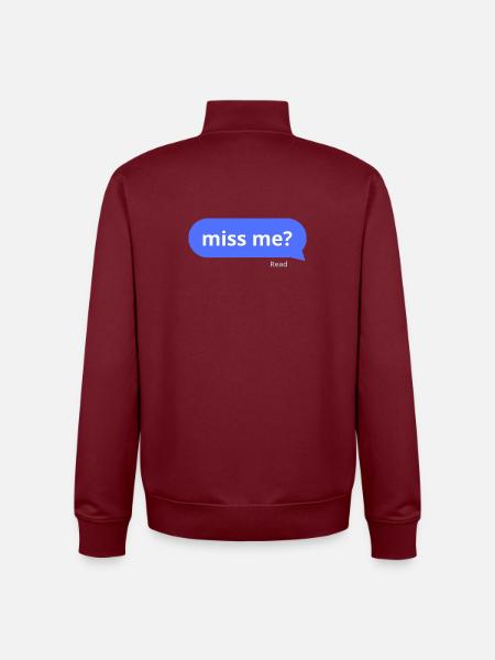 Miss me? - Unisex Organic Zip Sweatshirt by Stanley/Stella - burgundy