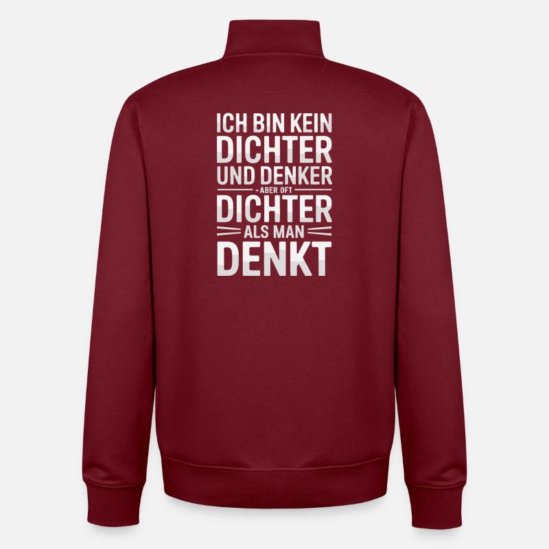  Ich Bin Kein Dichter Und Denker Aber Oft Dichter - Unisex Organic Zip Sweatshirt von Stanley/Stella - Burgunderrot