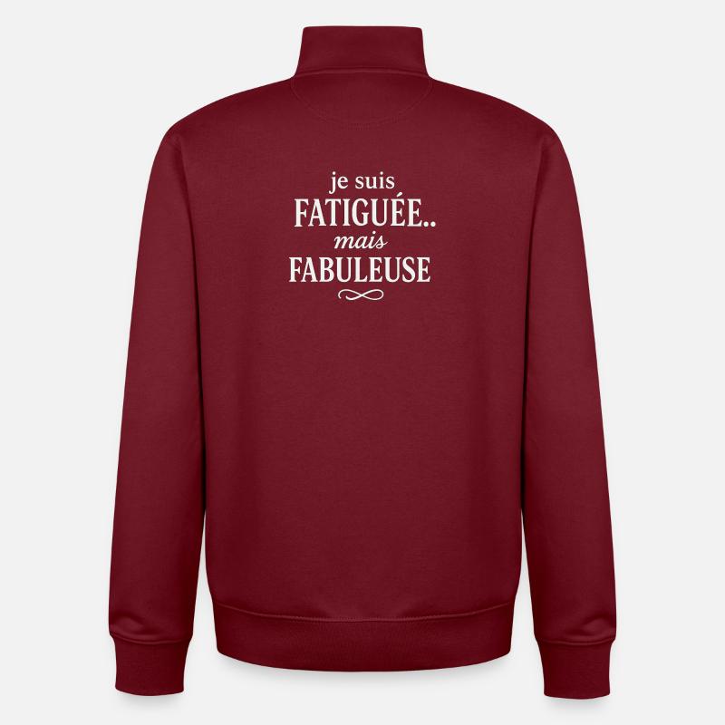 Fatiguée mais Fabuleuse - Sweat zippé unisexe en coton bio Stanley/Stella - bordeaux
