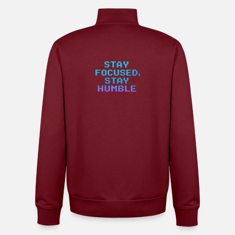 Restez concentré Restez humble Citation Pixel - Sweat zippé unisexe en coton bio Stanley/Stella - bordeaux