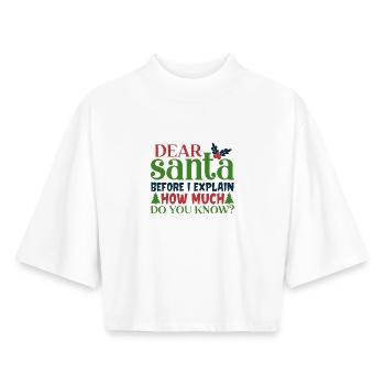 Dear Santa Before I Explain Funny Quote - Boxy Women's Recycled 1/2 Sleeved T-Shirt by Stanley/Stella - white - Front - AI Model Female 172 dark (172cm)
