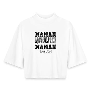 Maman Aquacultrice Maman Très Cool - T-shirt femme coupe boxy recyclé manches mi-longues Stanley/Stella - blanc - Devant - AI Model Female 172 dark (172cm)