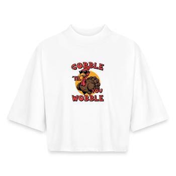 Gobble 'til you wobble - Boxy Women's Recycled 1/2 Sleeved T-Shirt by Stanley/Stella - white - Front - AI Model Female 172 dark (172cm)