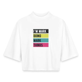 Ich bin Mark und mache Mark-Dinge in Retro-Farben - Boxy Frauen Recyceltes 1/2 Sleeved T-Shirt by Stanley/Stella - Weiß - Vorne - AI Model Female 172 dark (172cm)