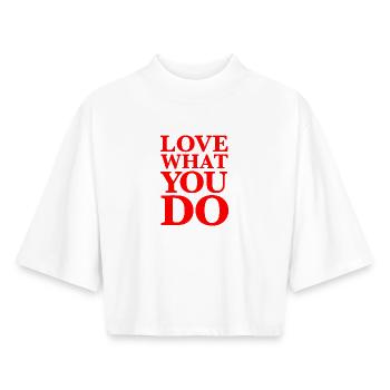  Love What You Do - Motivation Typografie Rot - Boxy Frauen Recyceltes 1/2 Sleeved T-Shirt by Stanley/Stella - Weiß - Vorne - AI Model Female 172 dark (172cm)