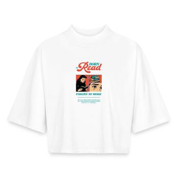 Born To Read Forced to Work - Boxy Women's Recycled 1/2 Sleeved T-Shirt by Stanley/Stella - white - Front - AI Model Female 172 dark (172cm)