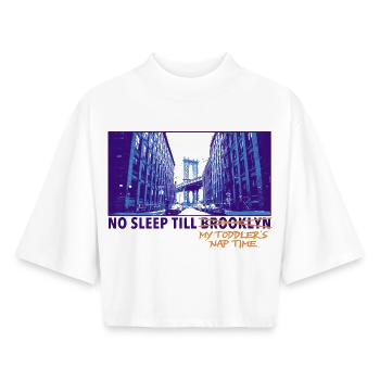 No Sleep Till Brooklyn – Parent Meme Design - Boxy Women's Recycled 1/2 Sleeved T-Shirt by Stanley/Stella - white - Front - AI Model Female 172 dark (172cm)