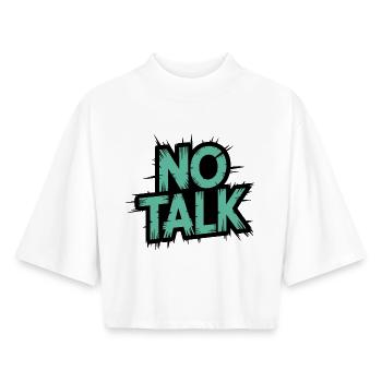 No Talk Brushstroke Typo - Boxy Women's Recycled 1/2 Sleeved T-Shirt by Stanley/Stella - white - Front - AI Model Female 172 dark (172cm)