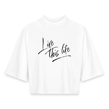 Live This Life | Elegant Handwritten Quote  - Boxy Women's Recycled 1/2 Sleeved T-Shirt by Stanley/Stella - white - Front - AI Model Female 172 dark (172cm)