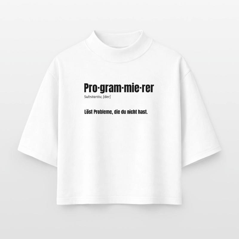 Programmer – Solves problems you don't have Boxy Women's Recycled 1/2 Sleeved T-Shirt by Stanley/Stella