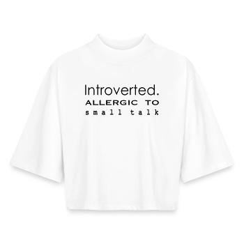 Introverti. Allergique aux banalités - T-shirt femme coupe boxy recyclé manches mi-longues Stanley/Stella - blanc - Devant - AI Model Female 172 dark (172cm)