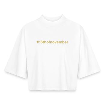 born on November 16 Birthday birth date - Boxy Women's Recycled 1/2 Sleeved T-Shirt by Stanley/Stella - white - Front - AI Model Female 172 dark (172cm)