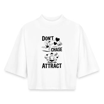 Do Not Chase, Attract | Meditative Quote - Boxy Women's Recycled 1/2 Sleeved T-Shirt by Stanley/Stella - white - Front - AI Model Female 172 dark (172cm)