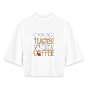 Homeroom Teacher Before Class Advisor Coffee Lover - Boxy Women's Recycled 1/2 Sleeved T-Shirt by Stanley/Stella - white - Front - AI Model Female 172 dark (172cm)