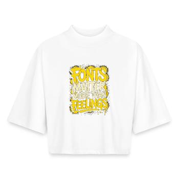 Print Designer Fonts Matter More Graphic Designer - Boxy Frauen Recyceltes 1/2 Sleeved T-Shirt by Stanley/Stella - Weiß - Vorne - AI Model Female 172 dark (172cm)