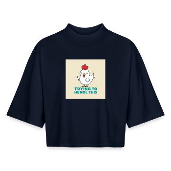 Chicken "Trying to hendl this" - Boxy Women's Recycled 1/2 Sleeved T-Shirt by Stanley/Stella - navy - Front - AI Model Female 172 light (172cm)