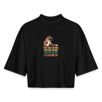 Boxer Dog Every Snack You Make Ill Be Watching - Boxy Women's Recycled 1/2 Sleeved T-Shirt by Stanley/Stella - black - Front - AI Model Female 172 light (172cm)