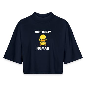 Canard Furieux Not Today Human - T-shirt femme coupe boxy recyclé manches mi-longues Stanley/Stella - marine - Devant - AI Model Female 172 light (172cm)