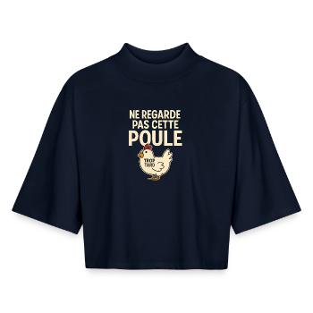 Ne Regarde Pas Cette Poule Trop Tard Humour - T-shirt femme coupe boxy recyclé manches mi-longues Stanley/Stella - marine - Devant - AI Model Female 172 light (172cm)