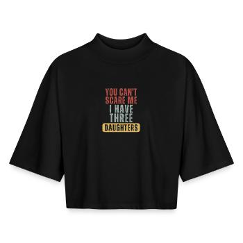 Tu ne peux pas me faire peur. J’ai trois filles. - T-shirt femme coupe boxy recyclé manches mi-longues Stanley/Stella - noir - Devant - AI Model Female 172 light (172cm)