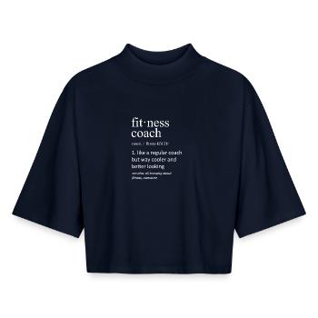 Fitness Coach Definition Funny Personal Trainer Gi - Boxy Women's Recycled 1/2 Sleeved T-Shirt by Stanley/Stella - navy - Front - AI Model Female 172 light (172cm)