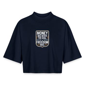Money Goal Freedom Mindset Entrepreneur Freedom - Boxy Women's Recycled 1/2 Sleeved T-Shirt by Stanley/Stella - navy - Front - AI Model Female 172 light (172cm)