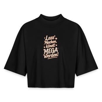 Let it do you can become mega optimistic saying - Boxy Women's Recycled 1/2 Sleeved T-Shirt by Stanley/Stella - black - Front - AI Model Female 172 light (172cm)