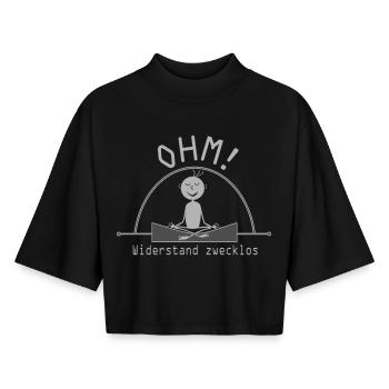 Ohm resistance futile, physicist, electrician - Boxy Women's Recycled 1/2 Sleeved T-Shirt by Stanley/Stella - black - Front - AI Model Female 172 light (172cm)