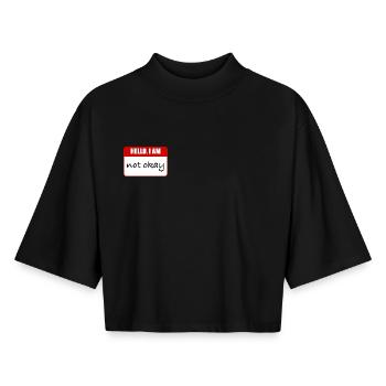 hello, i am not okay - Boxy Women's Recycled 1/2 Sleeved T-Shirt by Stanley/Stella - black - Front - AI Model Female 172 light (172cm)