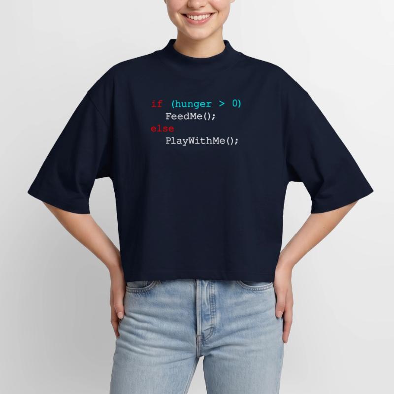 If hunger feed me else play with me - JavaScript Boxy Women's Recycled 1/2 Sleeved T-Shirt by Stanley/Stella