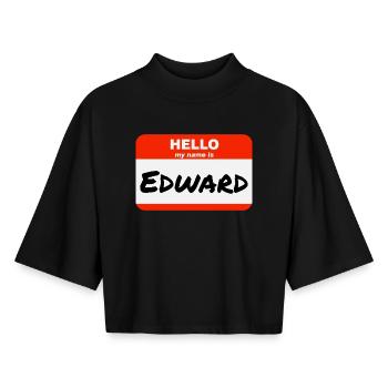 Hello My Name Is Edward Etikett Namensschild - Boxy Frauen Recyceltes 1/2 Sleeved T-Shirt by Stanley/Stella - Schwarz - Vorne - AI Model Female 172 light (172cm)