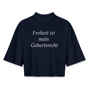 Freedom is my birthright - Boxy Women's Recycled 1/2 Sleeved T-Shirt by Stanley/Stella - navy - Front - AI Model Female 172 light (172cm)