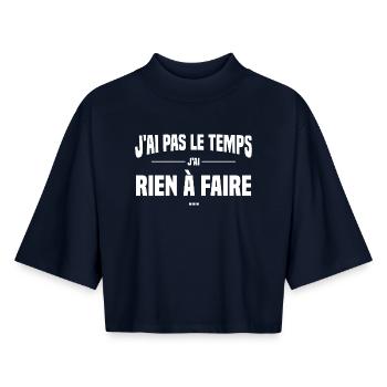 J'ai pas le temps j'ai rien à faire, Replique film - T-shirt femme coupe boxy recyclé manches mi-longues Stanley/Stella - marine - Devant - AI Model Female 172 light (172cm)
