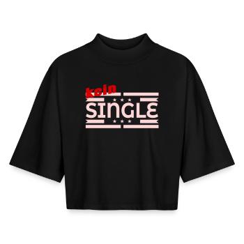 KEIN SINGLE - Beziehung - Boxy Frauen Recyceltes 1/2 Sleeved T-Shirt by Stanley/Stella - Schwarz - Vorne - AI Model Female 172 light (172cm)