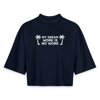 My Dream Work Is No Work - Palm Tree White - Boxy Women's Recycled 1/2 Sleeved T-Shirt by Stanley/Stella - navy - Front - AI Model Female 172 light (172cm)