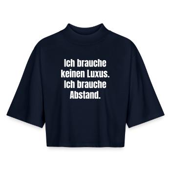 I need distance instead of luxury - Boxy Women's Recycled 1/2 Sleeved T-Shirt by Stanley/Stella - navy - Front - AI Model Female 172 light (172cm)