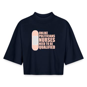 Unlike Politicians Nurses Need To Be Qualified - Boxy Women's Recycled 1/2 Sleeved T-Shirt by Stanley/Stella - navy - Front - AI Model Female 172 light (172cm)
