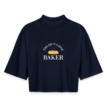 This guy is a great baker - bakery - Boxy Women's Recycled 1/2 Sleeved T-Shirt by Stanley/Stella - navy - Front - AI Model Female 172 light (172cm)