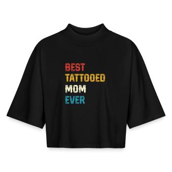 Best Tattooed Mom Ever - Boxy Frauen Recyceltes 1/2 Sleeved T-Shirt by Stanley/Stella - Schwarz - Vorne - AI Model Female 172 light (172cm)