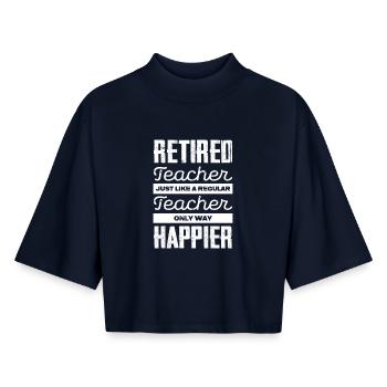 Ruhestand Lehrer Spruch Shirt - Boxy Frauen Recyceltes 1/2 Sleeved T-Shirt by Stanley/Stella - Navy - Vorne - AI Model Female 172 light (172cm)