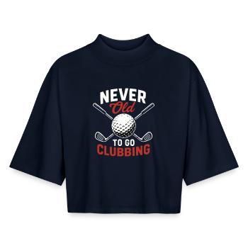 Never Old To Go Clubbing Funny Golf Design - Boxy Women's Recycled 1/2 Sleeved T-Shirt by Stanley/Stella - navy - Front - AI Model Female 172 light (172cm)