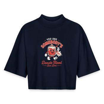 Blood Donors You Are Somebodys Type Donate Blood - Boxy Women's Recycled 1/2 Sleeved T-Shirt by Stanley/Stella - navy - Front - AI Model Female 172 light (172cm)