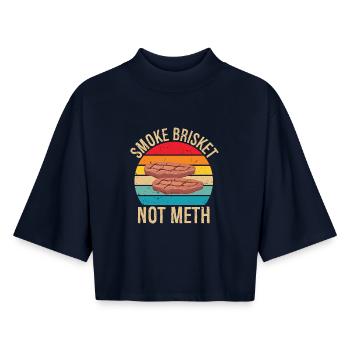 Smoke Brisket Not Meth Pitmaster BBQ Lover Smoke - Boxy Women's Recycled 1/2 Sleeved T-Shirt by Stanley/Stella - navy - Front - AI Model Female 172 light (172cm)