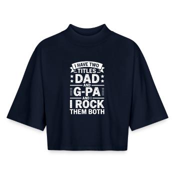 Papa et grand-père font du rock ensemble - T-shirt femme coupe boxy recyclé manches mi-longues Stanley/Stella - marine - Devant - AI Model Female 172 light (172cm)