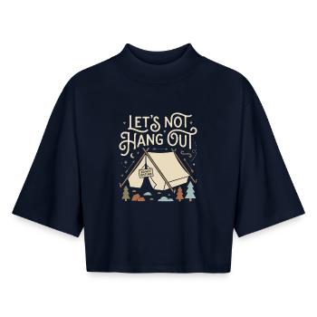 Lets Not Hang Out Camping Do Not Disturb - Boxy Frauen Recyceltes 1/2 Sleeved T-Shirt by Stanley/Stella - Navy - Vorne - AI Model Female 172 light (172cm)